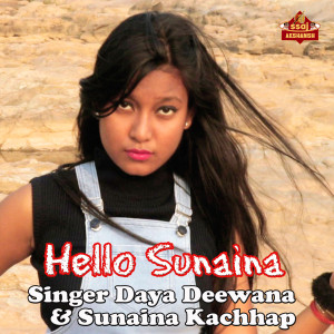 Listen to Hello Sunaina song with lyrics from Daya Deewana