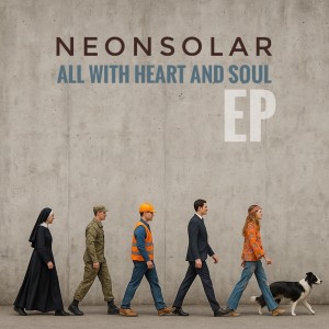 All With Heart and Soul dari Neonsolar