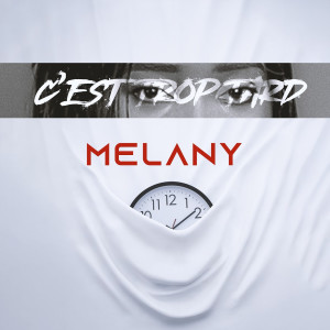 Album C'est trop tard from Melany