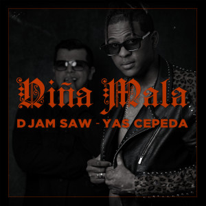收聽D Jam Saw的Niña Mala (Explicit)歌詞歌曲