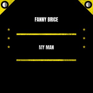 Fanny Brice的专辑My Man