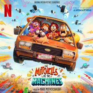 Mark Mothersbaugh的專輯The Mitchells vs The Machines (Original Motion Picture Soundtrack)