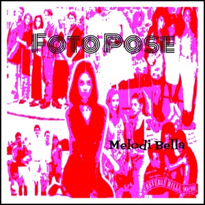 ดาวน์โหลดและฟังเพลง Foto Pose พร้อมเนื้อเพลงจาก Melodi Bella