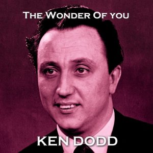 收聽Ken Dodd的The Wonder of You歌詞歌曲