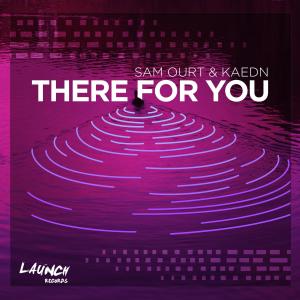 Dengarkan lagu There For you nyanyian Sam Ourt dengan lirik