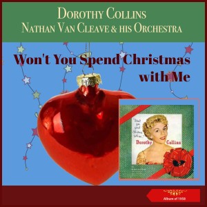 อัลบัม Won't You Spend Christmas With Me... (Album of 1958) ศิลปิน Dorothy Collins