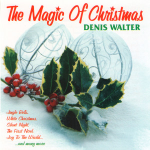 Album The Magic of Christmas from Denis Walter