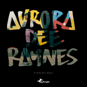 Album Find My Way from Aurora Dee Raynes