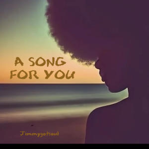 jimmygotsoul的專輯A Song For You (feat. Soul Glo)