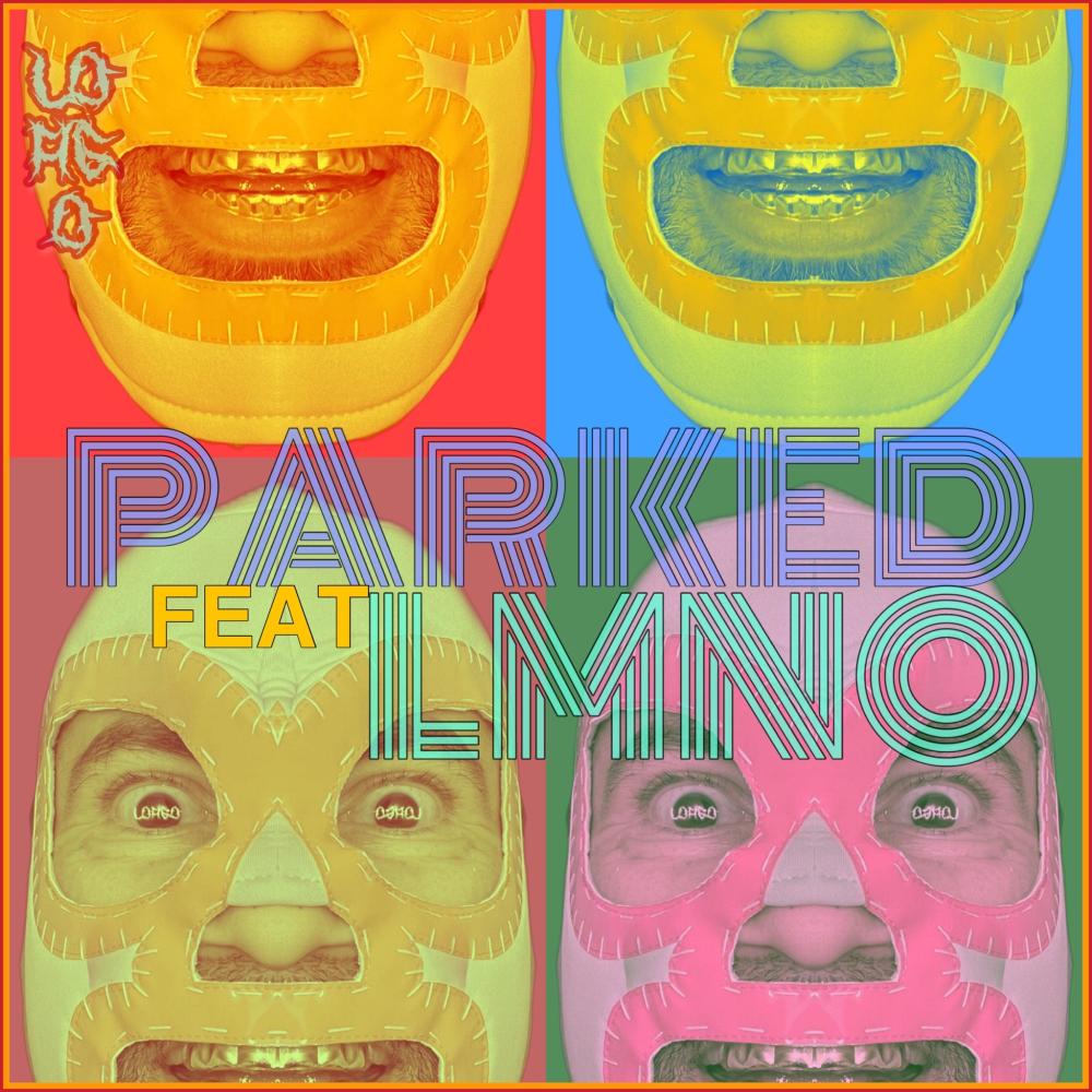 PARKED (feat. LMNO) (Explicit)