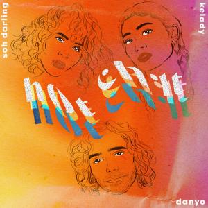ดาวน์โหลดและฟังเพลง h0t ch1t (feat. Kelady & Soh Darling) (Explicit) พร้อมเนื้อเพลงจาก danyo