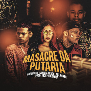 Various Artists的專輯Massacre da Putaria (Explicit)