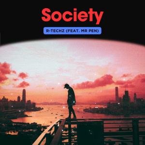 R-Techz的專輯Society (feat. Mr Pen) [Explicit]