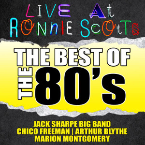อัลบัม Live At Ronnie Scott's: The Best of the 80's ศิลปิน Various Artists