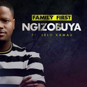 Listen to Ngizobuya song with lyrics from Family First