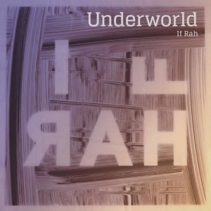 ดาวน์โหลดและฟังเพลง If Rah (Voiski Sleepless Remix) พร้อมเนื้อเพลงจาก Underworld