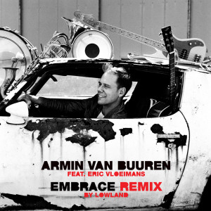 Listen to Embrace (Lowland Classical Remix) song with lyrics from Armin Van Buuren