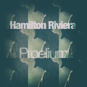 ดาวน์โหลดและฟังเพลง Proelium (Riviera's Mood Mix) พร้อมเนื้อเพลงจาก Hamilton Riviera