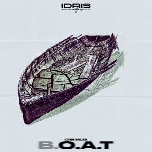 ดาวน์โหลดและฟังเพลง B.O.A.T พร้อมเนื้อเพลงจาก Idris Miles