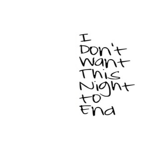 ดาวน์โหลดและฟังเพลง I Don't Want This Night to End (Explicit) พร้อมเนื้อเพลงจาก All I Know Is I Don't Want This Night to End