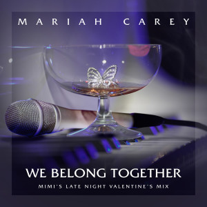 Mariah Carey的专辑We Belong Together (Mimi's Late Night Valentine's Mix)