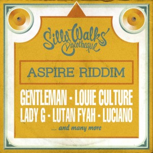 Silly Walks Discotheque的專輯Aspire Riddim