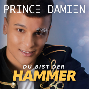 Prince Damien的专辑Du bist der Hammer