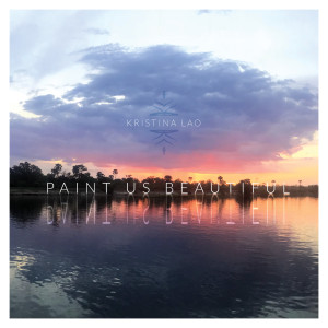 Album Paint Us Beautiful from Kristina Lao