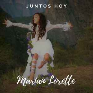 Marian Lorette的專輯Juntos Hoy