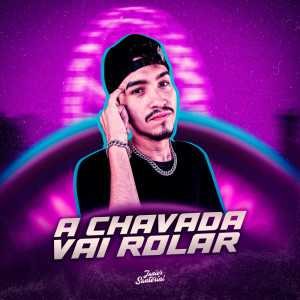 Junior Santorini的专辑A Chavada Vai Rolar