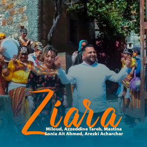 Listen to ZIARA song with lyrics from Miloud