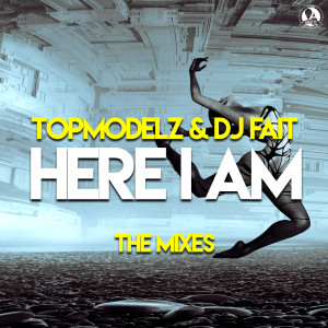 Album Here I Am (The Mixes) from Topmodelz