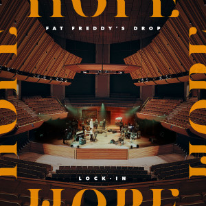 ดาวน์โหลดและฟังเพลง Hope (LOCK-IN) พร้อมเนื้อเพลงจาก Fat Freddy's Drop