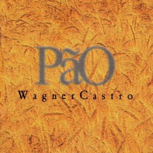 ดาวน์โหลดและฟังเพลง Pão พร้อมเนื้อเพลงจาก Wagner Castro