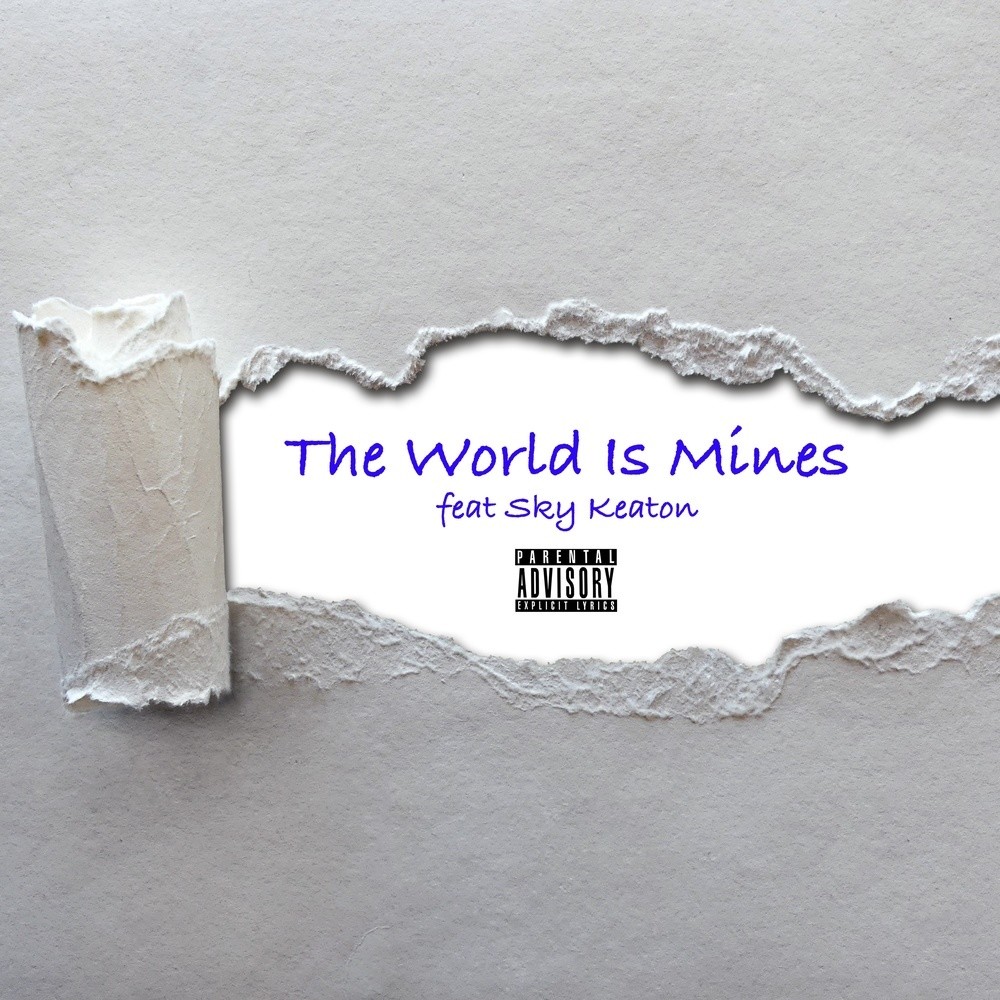 The World Is Mines (Explicit)