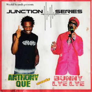 Album Junction Series: Anthony Que Meets Bunny Lye Lye oleh Anthony Que