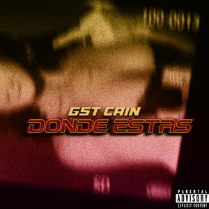 Album Donde Estas (Explicit) from GST CAIN