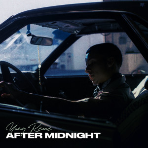 收聽Yung Reece的After Midnight歌詞歌曲