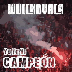 ดาวน์โหลดและฟังเพลง Yo Te Vi Campeón พร้อมเนื้อเพลงจาก Wuichovaca