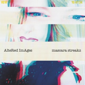 อัลบัม Mascara Streakz ศิลปิน Altered Images
