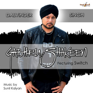 收聽Dalvinder Singh的Gabhru Shakeen歌詞歌曲