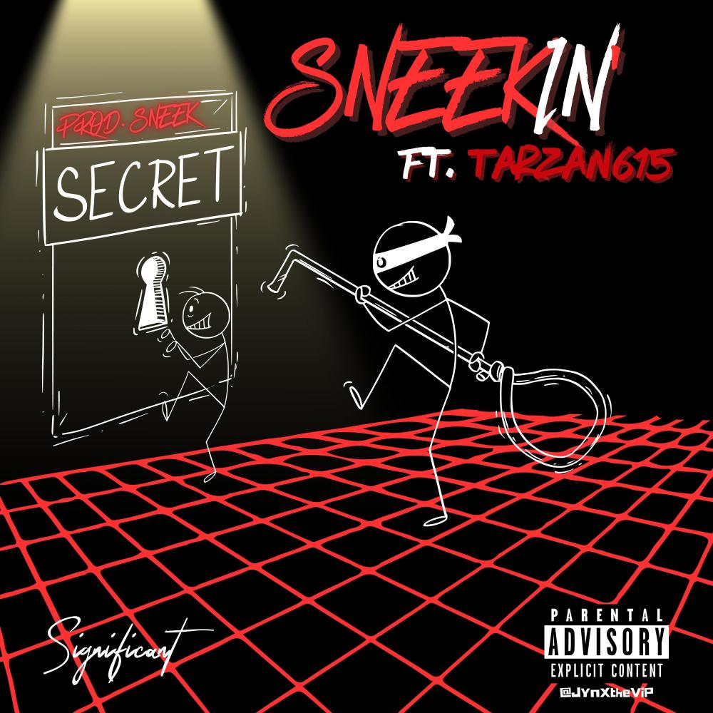 SneeKin' (feat. Tarzan 615) (Explicit)