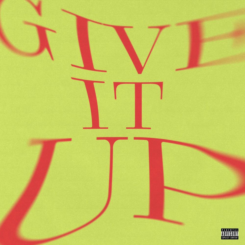 Givë It Up (Explicit)