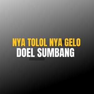 Doel Sumbang的專輯Nya Tolol Nya Gelo