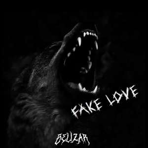 收聽BELIZAR的Fake Love歌詞歌曲
