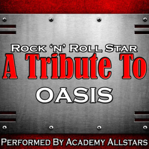 Rock 'n' Roll Star: A Tribute to Oasis