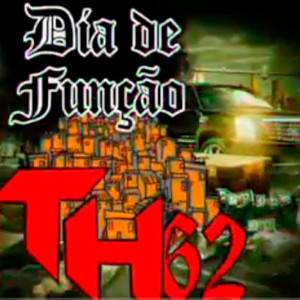 收聽TH 62 oficial的Dia de Função (Explicit)歌詞歌曲