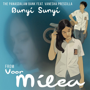 收聽The Panasdalam Bank的Bunyi Sunyi (feat. Vanesha Prescilla)歌詞歌曲