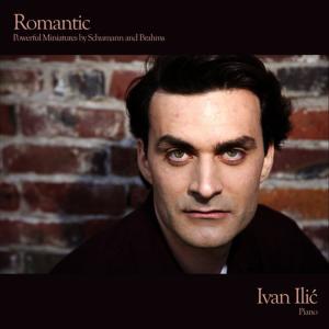 Ivan Ilic的專輯Romantic - Powerful Miniatures by Schumann and Brahms