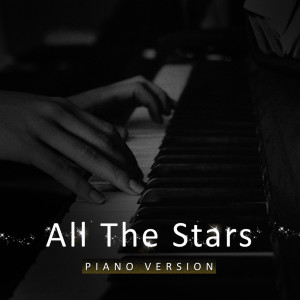 All The Stars (Tribute to Kendrick Lamar, SZA) (Piano Version)
